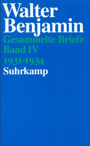 Gesammelte Briefe. 6 Bände: Band IV: Briefe 1931-1934: Bd. IV