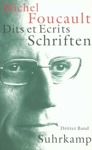 Dits et Ecrits. Schriften: Schriften in vier Bänden. Dits et Ecrits: Band III. 1976-1979: BD 3