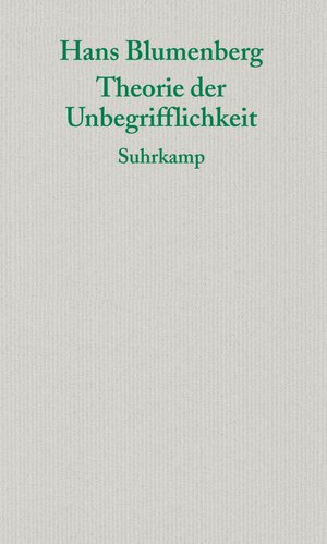 Buchcover Theorie der Unbegrifflichkeit | Hans Blumenberg | EAN 9783518584804 | ISBN 3-518-58480-4 | ISBN 978-3-518-58480-4