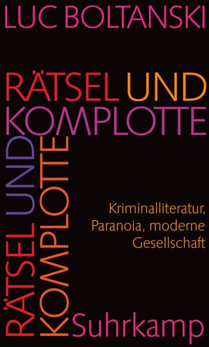 Buchcover Rätsel und Komplotte | Luc Boltanski | EAN 9783518585986 | ISBN 3-518-58598-3 | ISBN 978-3-518-58598-6