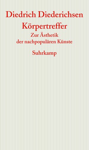 Buchcover Körpertreffer | Diedrich Diederichsen | EAN 9783518586938 | ISBN 3-518-58693-9 | ISBN 978-3-518-58693-8