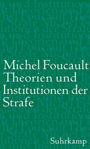 Buchcover Theorien und Institutionen der Strafe | Michel Foucault | EAN 9783518586990 | ISBN 3-518-58699-8 | ISBN 978-3-518-58699-0