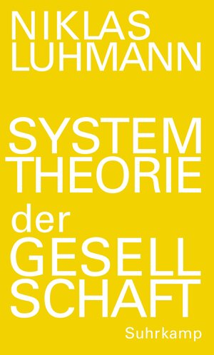 Buchcover Systemtheorie der Gesellschaft | Niklas Luhmann | EAN 9783518587058 | ISBN 3-518-58705-6 | ISBN 978-3-518-58705-8