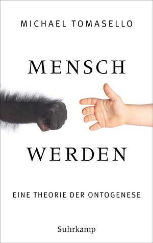 Buchcover Mensch werden | Michael Tomasello | EAN 9783518587508 | ISBN 3-518-58750-1 | ISBN 978-3-518-58750-8