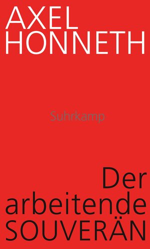 Buchcover Der arbeitende Souverän | Axel Honneth | EAN 9783518587973 | ISBN 3-518-58797-8 | ISBN 978-3-518-58797-3