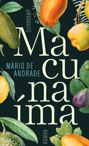 Buchcover Macunaíma. Der Held ohne jeden Charakter | Mário de Andrade | EAN 9783518730225 | ISBN 3-518-73022-3 | ISBN 978-3-518-73022-5