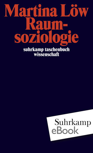 Buchcover Raumsoziologie | Martina Löw | EAN 9783518732090 | ISBN 3-518-73209-9 | ISBN 978-3-518-73209-0