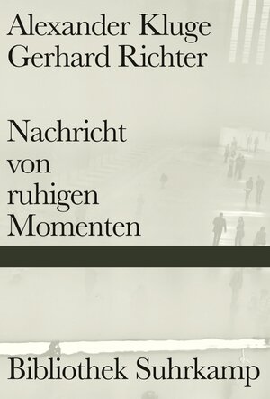 Buchcover Nachricht von ruhigen Momenten | Alexander Kluge | EAN 9783518733448 | ISBN 3-518-73344-3 | ISBN 978-3-518-73344-8