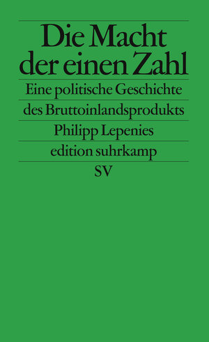 Buchcover Die Macht der einen Zahl | Philipp Lepenies | EAN 9783518733486 | ISBN 3-518-73348-6 | ISBN 978-3-518-73348-6