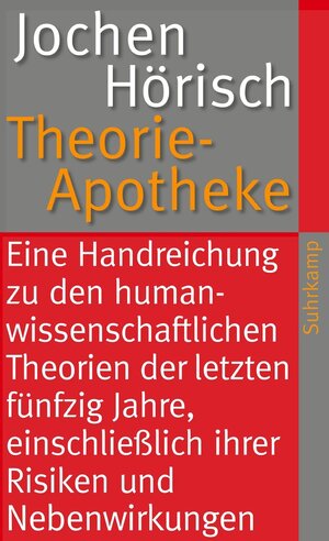 Buchcover Theorie-Apotheke | Jochen Hörisch | EAN 9783518733554 | ISBN 3-518-73355-9 | ISBN 978-3-518-73355-4