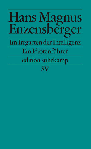 Buchcover Im Irrgarten der Intelligenz | Hans Magnus Enzensberger | EAN 9783518734155 | ISBN 3-518-73415-6 | ISBN 978-3-518-73415-5