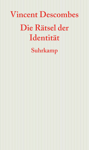 Buchcover Die Rätsel der Identität | Vincent Descombes | EAN 9783518734421 | ISBN 3-518-73442-3 | ISBN 978-3-518-73442-1