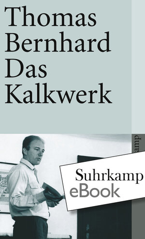 Buchcover Das Kalkwerk | Thomas Bernhard | EAN 9783518734568 | ISBN 3-518-73456-3 | ISBN 978-3-518-73456-8