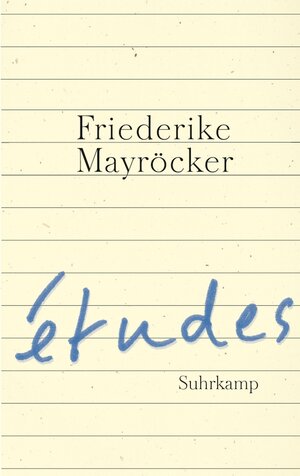 Buchcover études | Friederike Mayröcker | EAN 9783518734582 | ISBN 3-518-73458-X | ISBN 978-3-518-73458-2