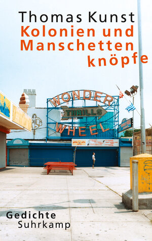 Buchcover Kolonien und Manschettenknöpfe | Thomas Kunst | EAN 9783518734940 | ISBN 3-518-73494-6 | ISBN 978-3-518-73494-0