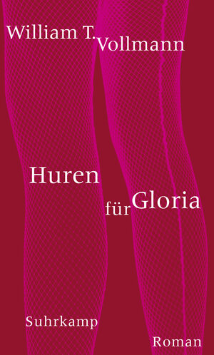 Buchcover Huren für Gloria | William T. Vollmann | EAN 9783518734995 | ISBN 3-518-73499-7 | ISBN 978-3-518-73499-5