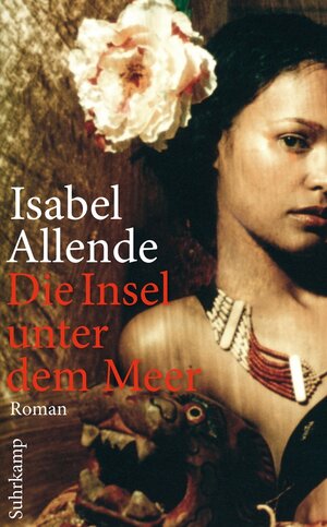 Buchcover Die Insel unter dem Meer | Isabel Allende | EAN 9783518735459 | ISBN 3-518-73545-4 | ISBN 978-3-518-73545-9
