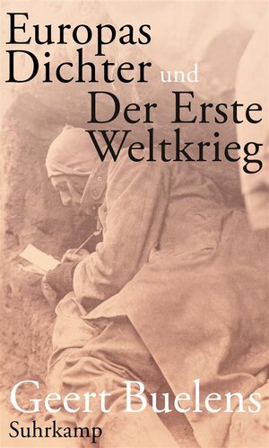 Buchcover Europas Dichter und der Erste Weltkrieg | Geert Buelens | EAN 9783518737088 | ISBN 3-518-73708-2 | ISBN 978-3-518-73708-8