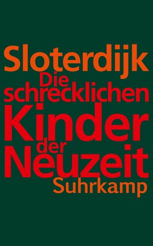 Buchcover Die schrecklichen Kinder der Neuzeit | Peter Sloterdijk | EAN 9783518737095 | ISBN 3-518-73709-0 | ISBN 978-3-518-73709-5