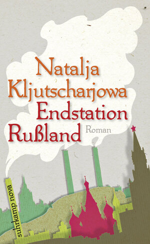 Buchcover Endstation Rußland | Natalja Kljutscharjowa | EAN 9783518737514 | ISBN 3-518-73751-1 | ISBN 978-3-518-73751-4
