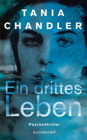 Buchcover Ein drittes Leben | Tania Chandler | EAN 9783518739211 | ISBN 3-518-73921-2 | ISBN 978-3-518-73921-1
