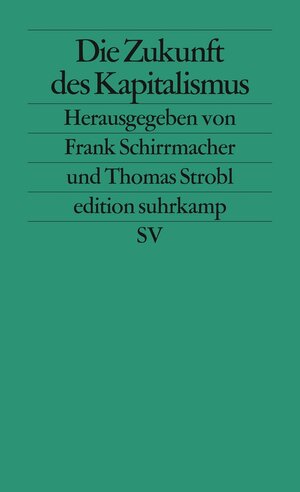 Buchcover Die Zukunft des Kapitalismus  | EAN 9783518739907 | ISBN 3-518-73990-5 | ISBN 978-3-518-73990-7