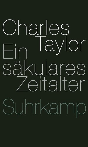 Buchcover Ein säkulares Zeitalter | Charles Taylor | EAN 9783518740408 | ISBN 3-518-74040-7 | ISBN 978-3-518-74040-8