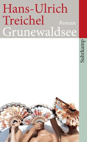 Buchcover Grunewaldsee | Hans-Ulrich Treichel | EAN 9783518741016 | ISBN 3-518-74101-2 | ISBN 978-3-518-74101-6