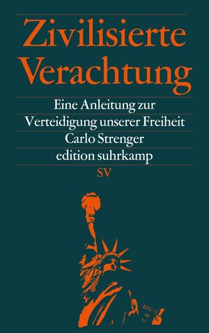 Buchcover Zivilisierte Verachtung | Carlo Strenger | EAN 9783518741320 | ISBN 3-518-74132-2 | ISBN 978-3-518-74132-0