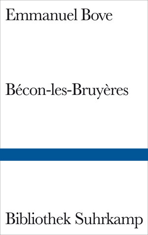Buchcover Bécon-les-Bruyères | Emmanuel Bove | EAN 9783518741573 | ISBN 3-518-74157-8 | ISBN 978-3-518-74157-3