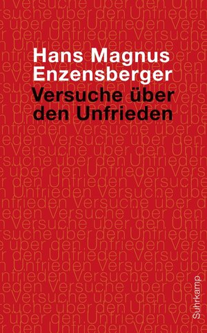 Buchcover Versuche über den Unfrieden | Hans Magnus Enzensberger | EAN 9783518741627 | ISBN 3-518-74162-4 | ISBN 978-3-518-74162-7