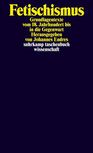 Buchcover Fetischismus  | EAN 9783518742129 | ISBN 3-518-74212-4 | ISBN 978-3-518-74212-9