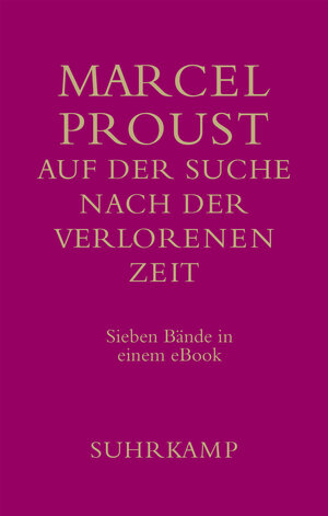 Buchcover Auf der Suche nach der verlorenen Zeit | Marcel Proust | EAN 9783518742600 | ISBN 3-518-74260-4 | ISBN 978-3-518-74260-0
