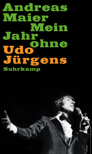 Buchcover Mein Jahr ohne Udo Jürgens | Andreas Maier | EAN 9783518744017 | ISBN 3-518-74401-1 | ISBN 978-3-518-74401-7
