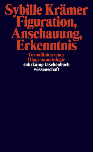 Buchcover Figuration, Anschauung, Erkenntnis. | Sybille Krämer | EAN 9783518744673 | ISBN 3-518-74467-4 | ISBN 978-3-518-74467-3