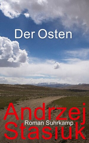 Buchcover Der Osten | Andrzej Stasiuk | EAN 9783518745182 | ISBN 3-518-74518-2 | ISBN 978-3-518-74518-2