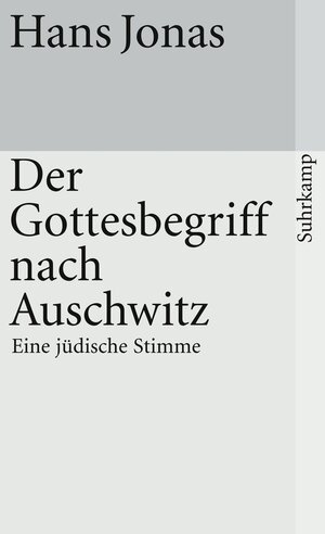 Buchcover Der Gottesbegriff nach Auschwitz | Hans Jonas | EAN 9783518745588 | ISBN 3-518-74558-1 | ISBN 978-3-518-74558-8