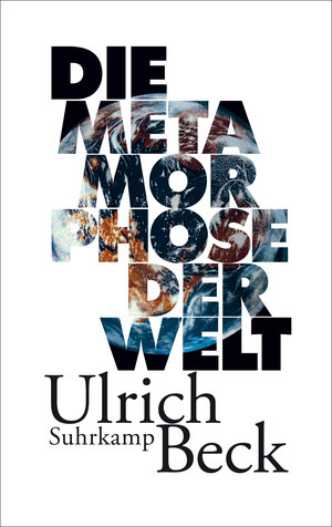 Buchcover Die Metamorphose der Welt | Ulrich Beck | EAN 9783518747773 | ISBN 3-518-74777-0 | ISBN 978-3-518-74777-3