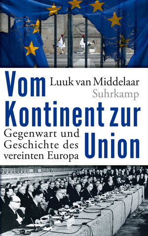 Buchcover Vom Kontinent zur Union | Luuk van Middelaar | EAN 9783518748060 | ISBN 3-518-74806-8 | ISBN 978-3-518-74806-0