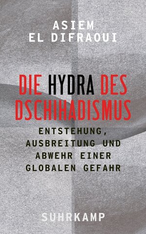 Buchcover Die Hydra des Dschihadismus | Asiem El Difraoui | EAN 9783518748084 | ISBN 3-518-74808-4 | ISBN 978-3-518-74808-4