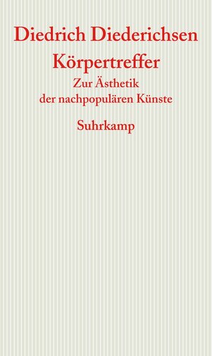 Buchcover Körpertreffer | Diedrich Diederichsen | EAN 9783518748244 | ISBN 3-518-74824-6 | ISBN 978-3-518-74824-4