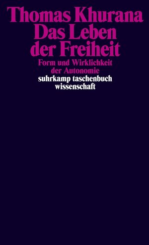 Buchcover Das Leben der Freiheit | Thomas Khurana | EAN 9783518748541 | ISBN 3-518-74854-8 | ISBN 978-3-518-74854-1