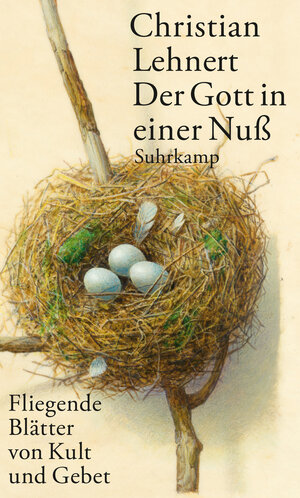 Buchcover Der Gott in einer Nuß | Christian Lehnert | EAN 9783518750933 | ISBN 3-518-75093-3 | ISBN 978-3-518-75093-3