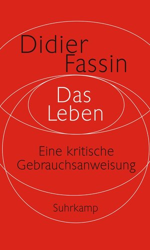 Buchcover Das Leben | Didier Fassin | EAN 9783518754146 | ISBN 3-518-75414-9 | ISBN 978-3-518-75414-6