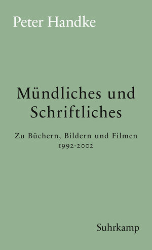 Buchcover Mündliches und Schriftliches | Peter Handke | EAN 9783518756430 | ISBN 3-518-75643-5 | ISBN 978-3-518-75643-0