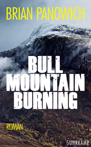 Buchcover Bull Mountain Burning | Brian Panowich | EAN 9783518757505 | ISBN 3-518-75750-4 | ISBN 978-3-518-75750-5