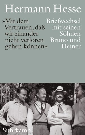 Buchcover »Mit dem Vertrauen, daß wir einander nicht verloren gehen können«. | Hermann Hesse | EAN 9783518757857 | ISBN 3-518-75785-7 | ISBN 978-3-518-75785-7