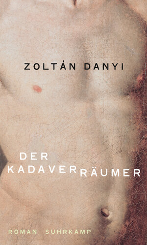 Buchcover Der Kadaverräumer | Zoltán Danyi | EAN 9783518758984 | ISBN 3-518-75898-5 | ISBN 978-3-518-75898-4
