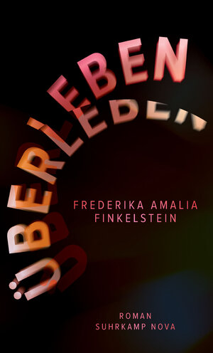 Buchcover Überleben | Frederika Amalia Finkelstein | EAN 9783518759554 | ISBN 3-518-75955-8 | ISBN 978-3-518-75955-4