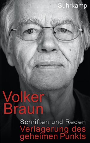 Buchcover Die Verlagerung des geheimen Punkts | Volker Braun | EAN 9783518762936 | ISBN 3-518-76293-1 | ISBN 978-3-518-76293-6